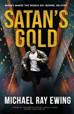 Satan&amp;#039;s Gold: Money makes the world go &amp;#039;round. Or stop. foto