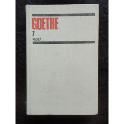 GOETHE PROZA 7 - ANII DE DRUMETIE AI LUI WILHELM MEISTER foto