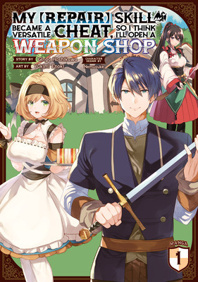 My [Repair] Skill Became a Versatile Cheat, So I Think I&amp;#039;ll Open a Weapon Shop (Manga) Vol. 1 foto