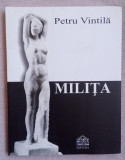 Petru VINTILĂ. Miliția