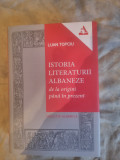 Istoria literaturii albaneze de la origini pana in prezent-Luan Topciu