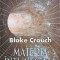 MATERIA INTUNECATA-BLAKE CROUCH-257772