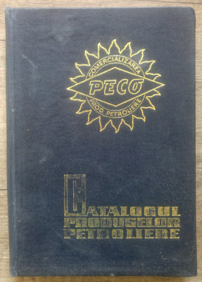 Catalogul produselor petroliere PECO// 1971 foto