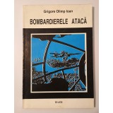 Grigore Olimp Ioan - Bombardierele atacă (Jurnal de război 1941)