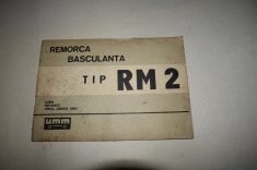 remorca basculanta tip RM 2 Mirsa Sibiu manual carte tehnica foto