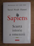 Yuval Noah Harari - Sapiens. Scurta istorie a omenirii (2017, editie cartonata)