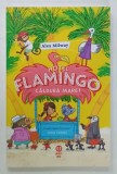 HOTEL FLAMINGO , CALDURA MARE ! de ALEX MILWAY , 5 + , 2021