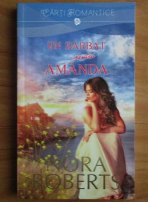 Nora Roberts - Un barbat pentru Amanda foto