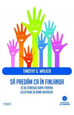 Sa predam ca in Finlanda - Timothy D. Walker foto