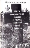 VIATA REPAUSATILOR NOSTRI SI VIATA NOASTRA DUPA MOARTE VOL.2-PARINTELE MITROFAN-342363