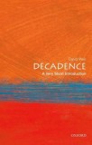 Decadence: A Very Short Introduction