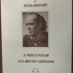 SCRISOARE DE SCOLARIZARE A PRIETENILOR LUI BRUNO GRONING (1999) [LIMBA ROMANA]