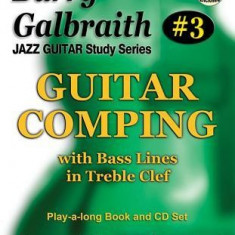 Barry Galbraith Jazz Guitar Study 3 -- Guitar Comping: With Bass Lines in Treble Clef, Book & CD