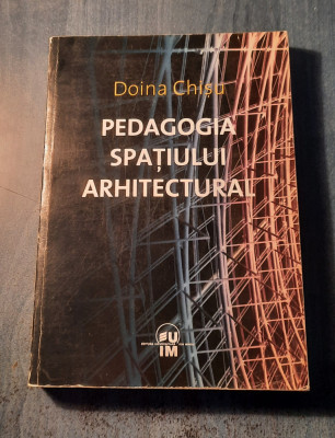 Pedagogia spatiului arhitectural Doina Chisu foto