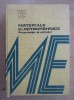 Ch. Popescu - Materiale electrotehnice. Proprietati si utilizari