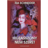 Hi&uacute;zasszony nem szeret - Isa Schneider