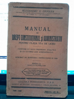 Manual de drept constitutional si administrativ pentru clasa VI-a de liceu - Alexandru G. Giuglea foto