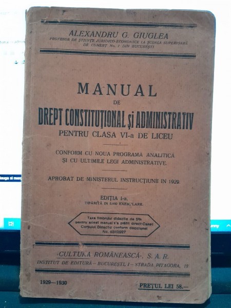 Manual de drept constitutional si administrativ pentru clasa VI-a de liceu - Alexandru G. Giuglea