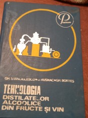TEHNOLOGIA DISTILATELOR ALCOOLICE DIN FRUCTE SI VIN foto