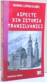 ASPECTE DIN ISTORIA TRANSILVANIEI de MARIANA LUPAS - VLASIU , 2001