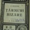 TARMURI BIZARE R. FESTETICZ , COLECTIA &#039;&#039; BIBLIOTECA MINERVEI &#039;&#039; NR. 22 , 1909