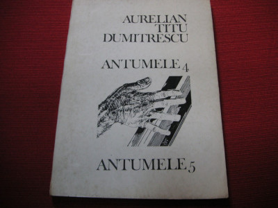 Aurelian Titu Dumitrescu - Antumele (dedicatie, autograf) foto