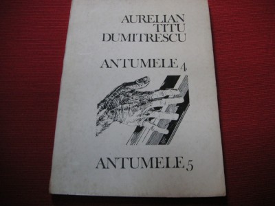 Aurelian Titu Dumitrescu - Antumele (dedicatie, autograf) foto