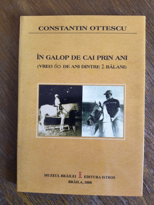 In galop de cai prin ani - Constantin Ottescu, autograf / R7P4S
