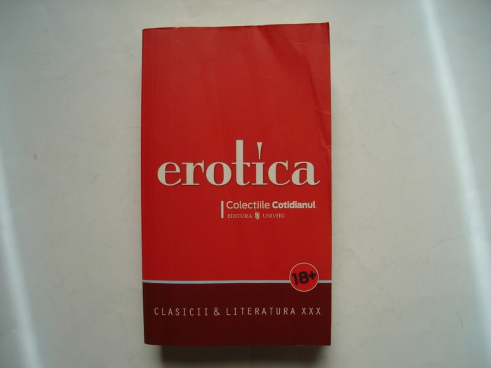 Erotica. Clasicii &amp; literatura XXX