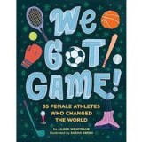 We Got Game!