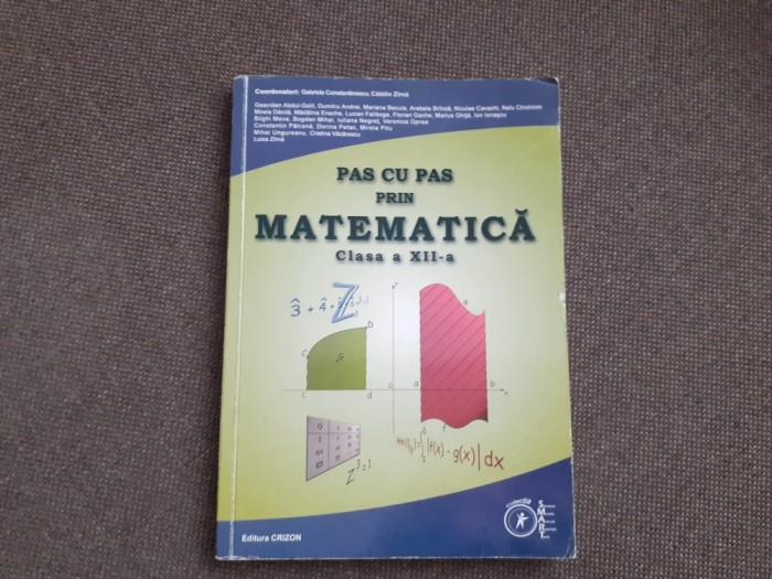Pas cu pas prin matematica Gabriela Constantinescu CLASA A XII A