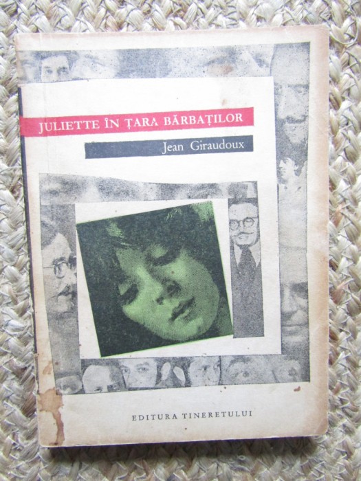 Juliette in tara barbatilor - Jean Giraudoux, 1969