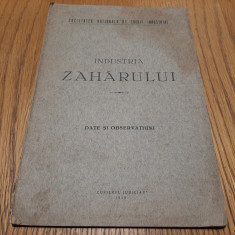 INDUSTRIA ZAHARULUI - Data si Observati - Editura Curier Judiciar, 1928, 31 p.