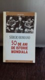 50 DE ANI DE ISTORIE MONDIALA - SERGIO ROMANO