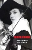 Doua piese de teatru - Corina Chiriac - Scoala Ardeleana