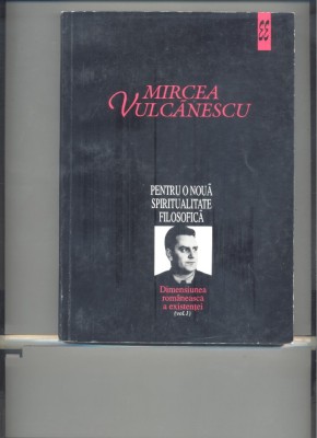 MIRCEA VULCANESCU - DIMENSIUNEA ROMANEASCA A EXISTENTEI - ( 3 VOL. ) , 1996- foto