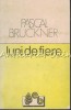 Luni de Fiere - Pascal Bruckner, Babel, 1991, Roman, Beletristica, 240 pagini
