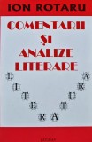 Comentarii si Analize Literare - Ion Rotaru, 2007, 518 pagini, Brosata, ISBN 978-973-723-155-0