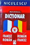 Dictionar Francez-Roman Roman-Francez Maria Braescu - Niculescu - Peste 50.000 Cuvinte &amp; Expresii - Ghid Complet Limba Franceza Incepatori Avansati