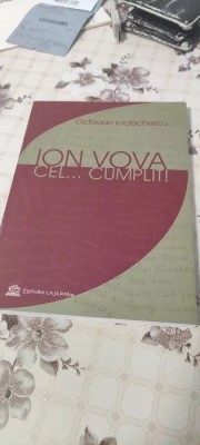 Ion Vova Cel...Cumplit!, carte noua foto
