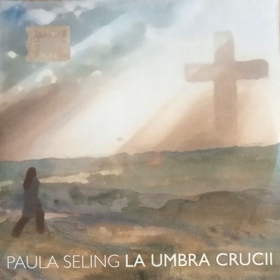 CD Paula Seling - In umbra crucii SIGILAT Jurnalul National foto