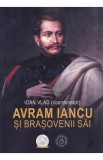 Avram Iancu si brasovenii sai - Ioan Vlad