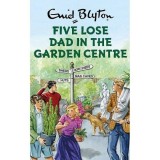 Cumpara ieftin The Famous Five: Five Lose Dad in the Garden Centre , Bruno Vincent