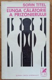 Lunga calatorie a prizonierului - Sorin Titel