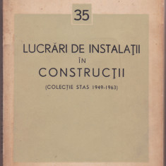 LUCRARI DE INSTALATII IN CONSTRUCTII (Colectie Stas)