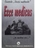 Alexandru Trifan - Caietele vietii medicale. Ecce medicus (editia 1996)