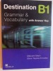 DESTINATION B1 - GRAMMAR &amp;amp, VOCABULARY WITH ANSWER KEY by MALCOLM MANN and STEVE TAYLORE - KNOWLES , 2008