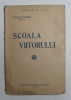 SCOALA VIITORULUI de LOUIS COMBI , 1940 , PREZINTA USOARE SUBLINIERI
