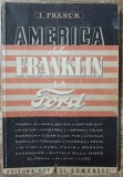 America dela Franklin la Ford - I. Franck