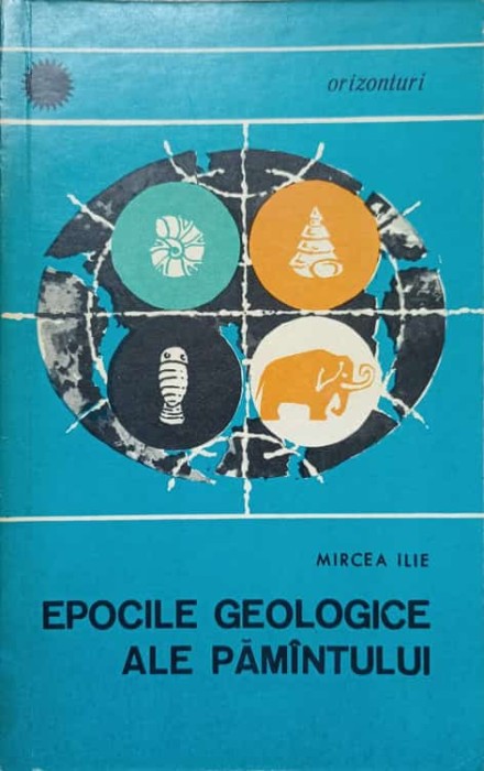 EPOCILE GEOLOGICE ALE PAMANTULUI-MIRCEA ILIE-273352